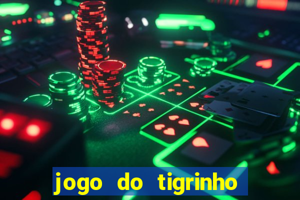 jogo do tigrinho fortune tiger demo